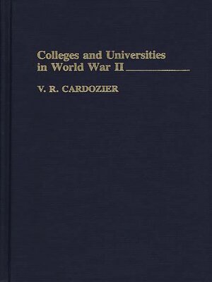 cover image of Colleges and Universities in World War II